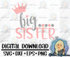 Big Sister; SVG; PNG; DXF; Big Sis Svg; Cricut File; Silhouette File; Digital File; Cameo File; Cut File; Vector; Iron On; Sister svg; - Southbound Supply Co.