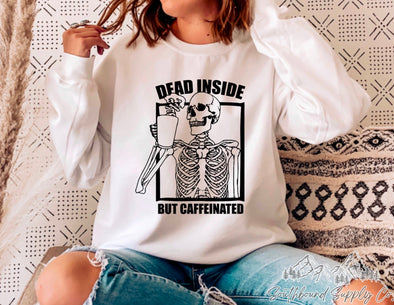 Dead Inside But Caffeinated - Southbound Supply Co.