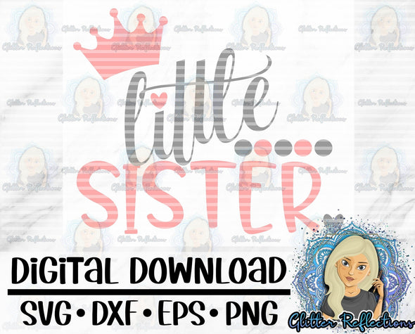 Little Sister; Svg; Digital Download; Shirt Design; Sister svg; SVG; DXF; PNG; Files For Cricut; Cut file; Cameo; Silhouette; - Southbound Supply Co.