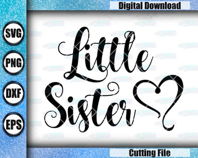 Little Sister Svg; SVG; PNG; DXF; Digital Download; Vector; Cricut File; Cameo File; Silhouette File; Little Sister; Shirt Design; - Southbound Supply Co.