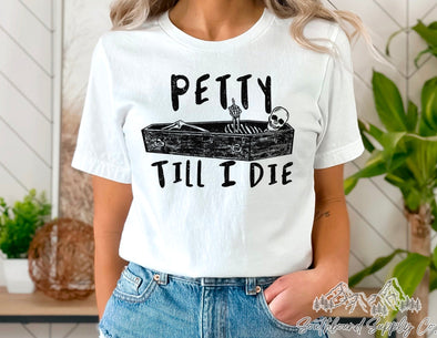 Petty Til I Die - Southbound Supply Co.