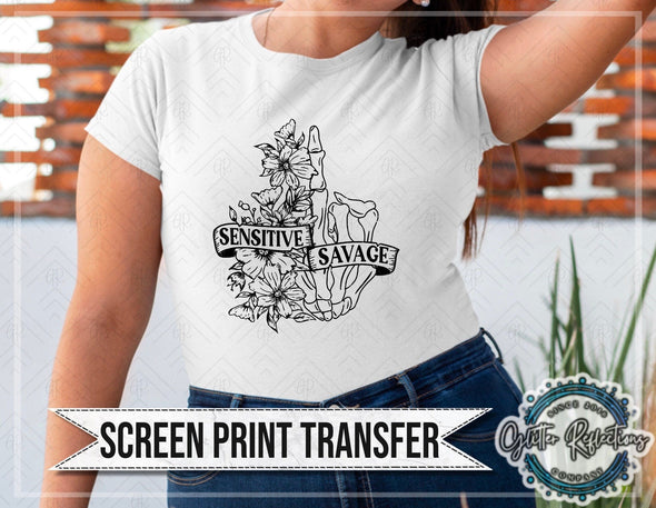 Ready To Press Screen Print Transfer| Sensitive Savage Screen Print Transfer| Sensitive Savage| Screen Print Transfer| Heat Transfer - Southbound Supply Co.