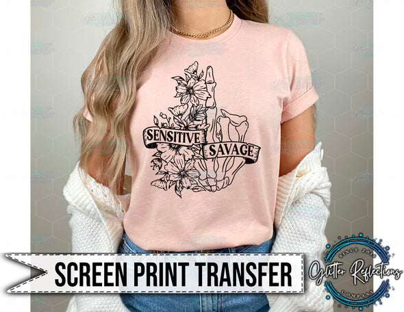 Ready To Press Screen Print Transfer| Sensitive Savage Screen Print Transfer| Sensitive Savage| Screen Print Transfer| Heat Transfer - Southbound Supply Co.